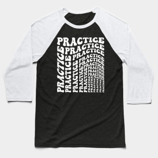 Practice modern wave typography design Baseball T-Shirt